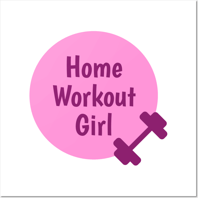 Home Workout Girl - Girly Pink Wall Art by SpHu24